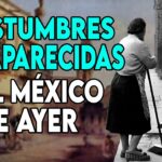 🌾💔 Costumbres que se han perdido en México: Explorando nuestras raíces y tradiciones